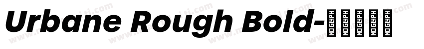 Urbane Rough Bold字体转换